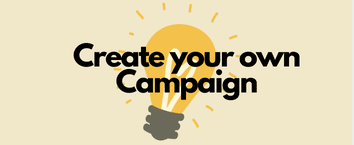 Create Your Own Campaign